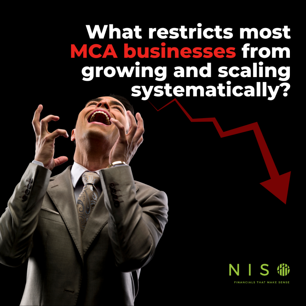 What restricts most MCA businesses from growing and scaling systematically?